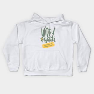 Witty by nature Kids Hoodie